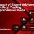 The Impact of Expert Advisors (EAs) in Prop Trading: A Comprehensive Guide